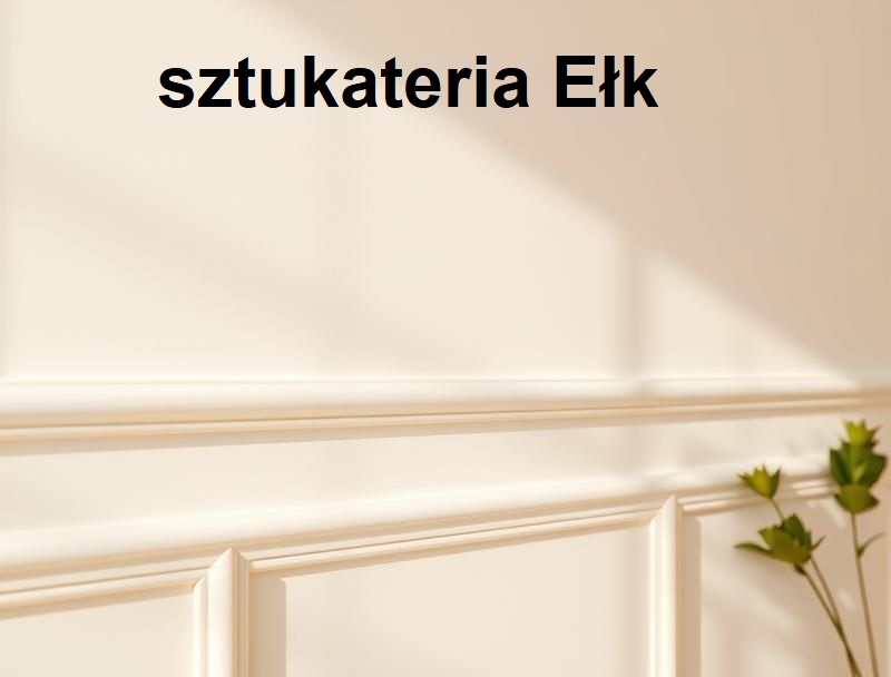 Sztukateria Ełk ul. Gdańska 10, 19-300 Ełk GPS: 53.82686565050316, 22.35353257062719