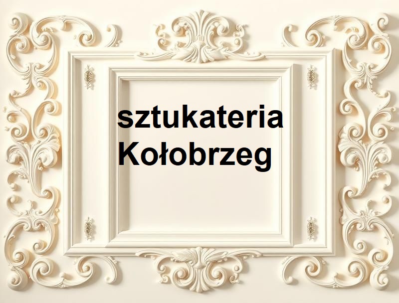 Sztukateria Kołobrzeg ul. Bogusława X 4G,78-100 Kołobrzeg GPS: 54.17436631839171, 15.584323751792857