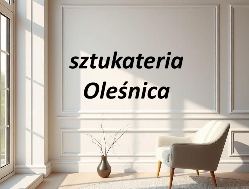 Sztukateria Oleśnica ul. Kilińskiego 17B, 56-400 Oleśnica GPS: 51.208002593827786, 17.384185952538203