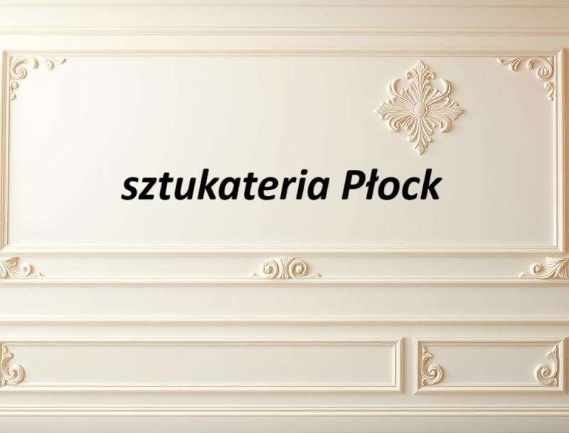 Sztukateria Płock ul. Adama Mickiewicza 19, 09-402 Płock GPS: 52.55137401680175, 19.703001879132543