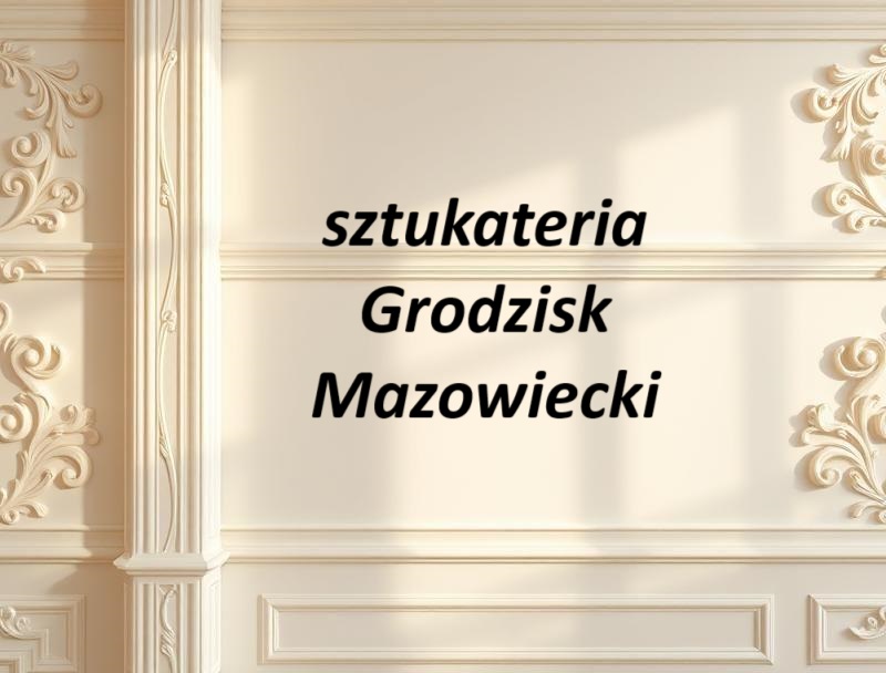 Sztukateria Grodzisk Mazowiecki ul. Obrońców Getta 23, 05-825 Grodzisk Mazowiecki GPS: 52.105794853270304, 20.620787013377083